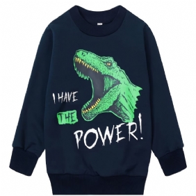 Poikien I Have The Power Dinosaur Pyöreäkauluksinen Pitkähihainen Collegepaita