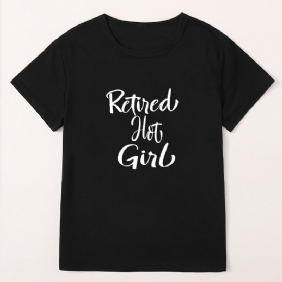 Eläkkeellä Hot Tyttöjen Print Crew Neck T-paita Rento Löysä Lyhythihainen Muoti Kesä T-paidat Topit Naisten Vaatteet